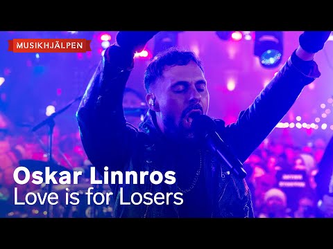 Oskar Linnros - Love is for Losers / Musikhjälpen 2025
