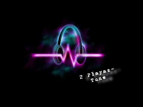 ♪ 2 Playaz - Tune (HD / HQ)