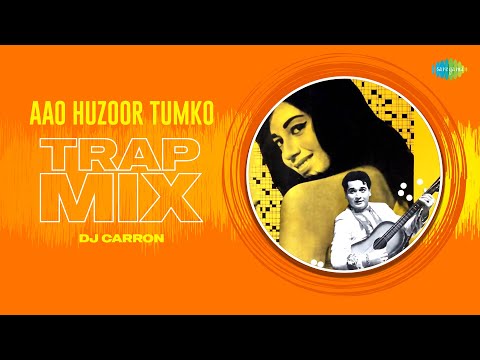 Aao Huzoor Tumko - Trap Mix | DJ Carron | Kismat | Bolllywood Remix Song