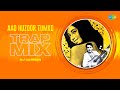 Aao Huzoor Tumko Trap Mix DJ Carron Kismat Bolllywood Remix Song
