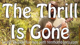 The Thrill Is Gone - B.B. King - Ukulele Blues Tutorial w/Solo Ideas and blues lick