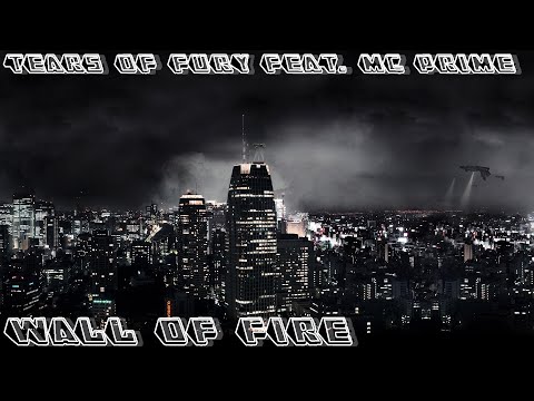 Tears Of Fury Feat. MC Prime - Wall Of Fire