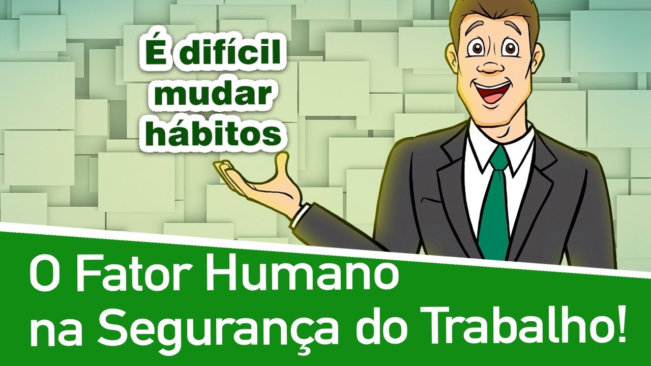 O fator humano na Segurança do Trabalho