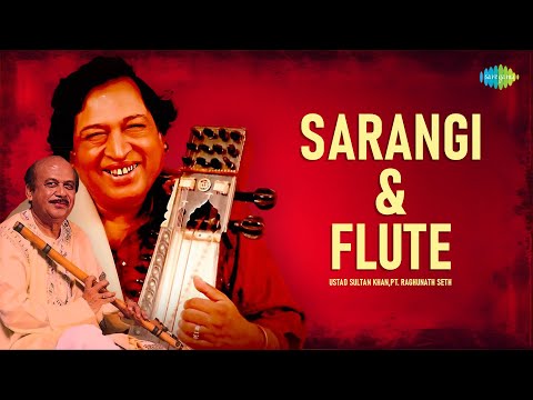 Jugalbandi Sarangi & Flute | Ustad Sultan Khan, Pt. Raghunath Seth | Indian Classical Music