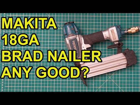 Makita 18ga brad nailer long term real world use review.