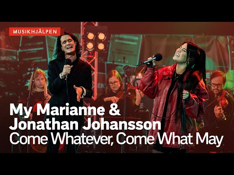 My Marianne & Jonathan Johansson - Come Whatever, Come What May / Musikhjälpen 2020