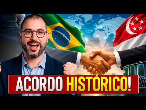 Novo acordo comercial: Brasil x Singapura — o que você precisa saber