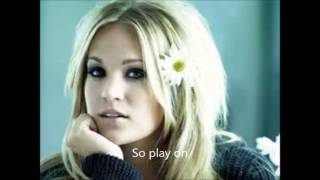 Carrie Underwood - Play On with Lyrics