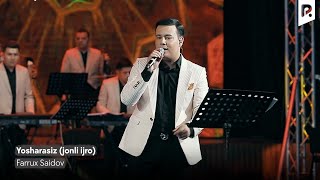 Farrux Saidov - Yosharasiz  Фаррух Саид�