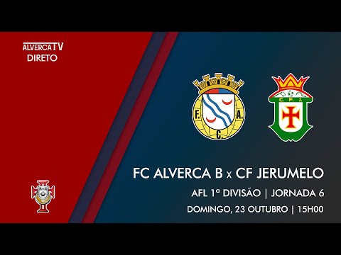 DIRETO | FC Alverca B x CF Jerumelo