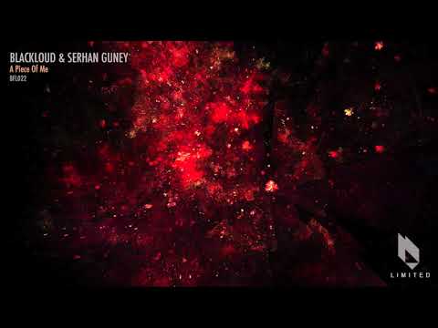 Blackloud, Serhan Guney - A Piece Of Me (Original Mix) Beatfreak Limited