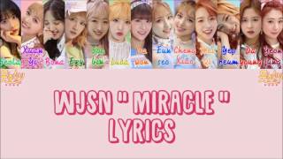 WJSN Cosmic Girls 우주소녀 " Miracle 기적 같은 아이 " Lyrics (ColorCoded+Han+Rom+Eng)