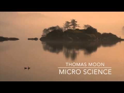 Thomas Moon - Micro Science