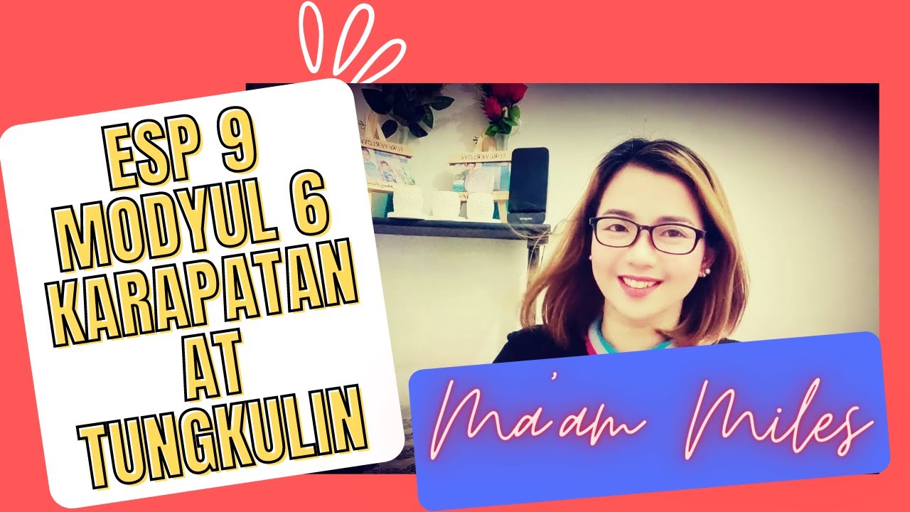 ESP 9 MODYUL 6: KARAPATAN AT TUNGKULIN (SECOND QUARTER WEEK 1-2)