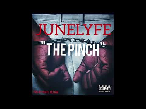 JuneLyfe - "The Pinch" Produced By Vinyl Villian