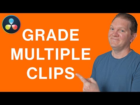 4 ways to COLOR GRADE MULTIPLE CLIPS the same way in DaVinci Resolve