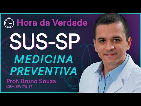 SUS-SP 2022 - Hora da Verdade Preventiva - Aula para Residência Médica