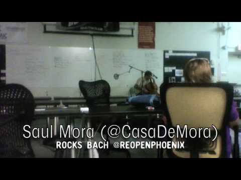 Saul Mora rocks Bach @ReOpenPhoenix [ hola 01 ]
