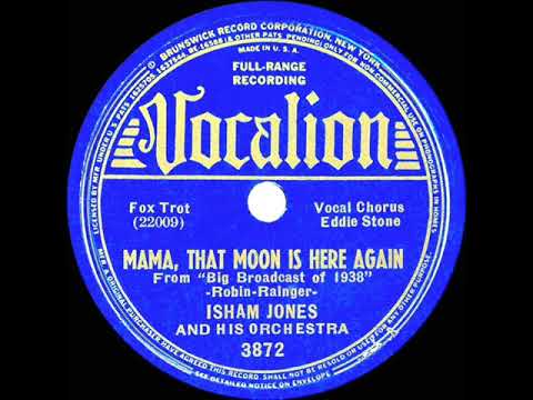 1937 Isham Jones - Mama, That Moon Is Here Again (Eddie Stone, vocal)
