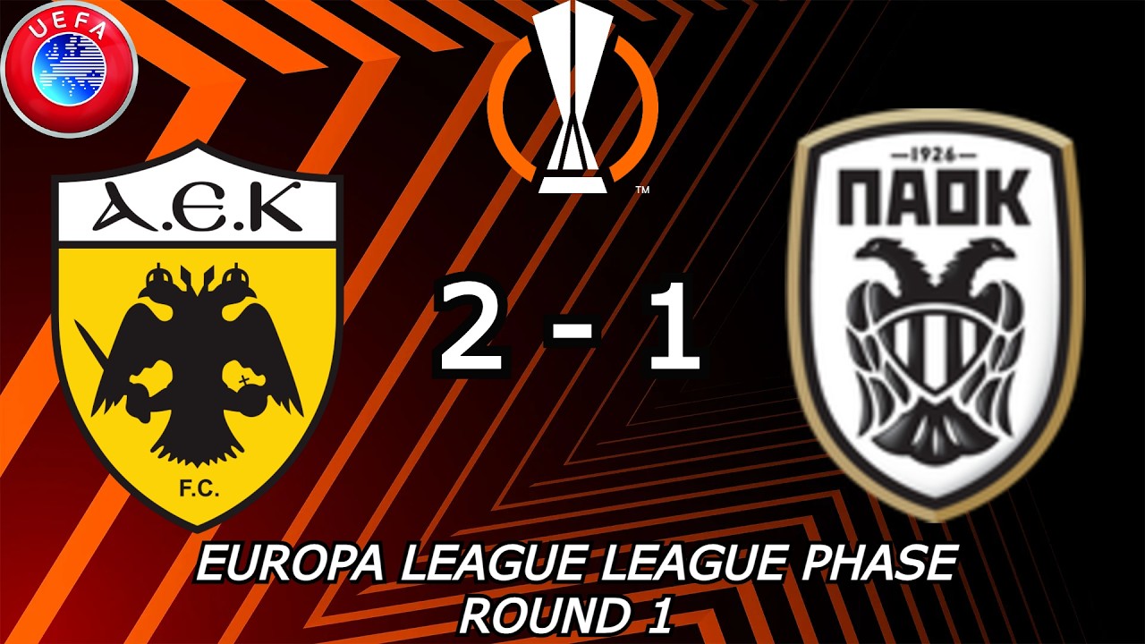 [UEFA S4] UEL Giải Phase Round 1 | AEK Athens VS PAOK Thessaloniki 2-1 (Highlights)