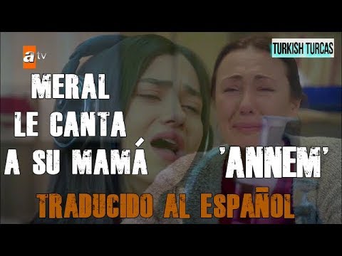 HUÉRFANAS - MERAL CANTA "ANNEM" TRADUCIDO AL ESPAÑOL / kirgin cicekler