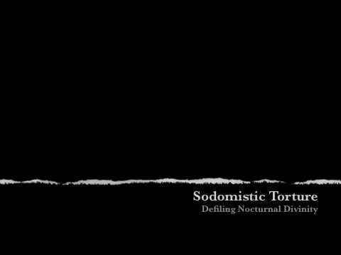 Sodomistic Torture - Defiling Nocturnal Divinity