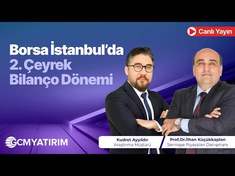 2. Çeyrek Bilanço Sonrası Borsa İstanbul ve Sektörel Görünüm