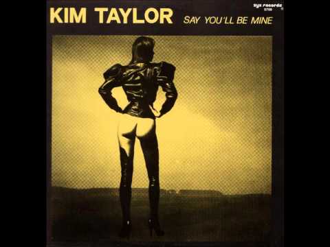 KIM TAYLOR - Say you'll be mine - (Maxi Version)