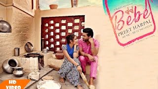 Bebe - Preet Harpal  Latest Punjabi Vodeo Song 2017 | Case