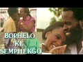 Bophelo Ke Semphekgo S2 P1