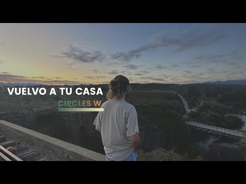 Circles W. - Vuelvo A Tu Casa (Videoclip Oficial)