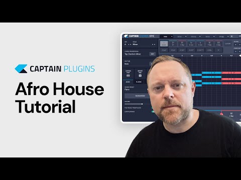 How to Make Afro House with Captain Plugins