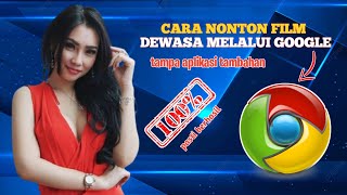 Download lagu CARA NONTON FILM/VIDEO DEWASA MENGUNAKAN GOOGLE CHROME - tampa aplikasi tambahan!!!!  mp3