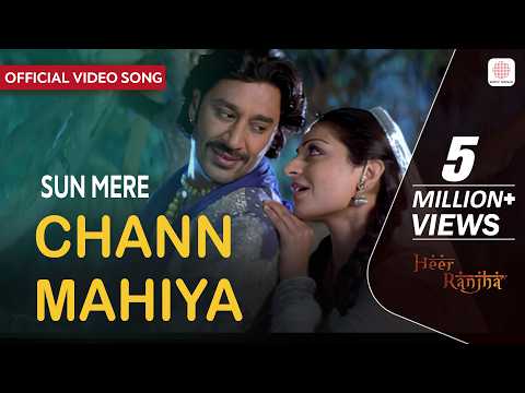 Sun Mere Chann Mahiya - Official Video Song | Heer Ranjha