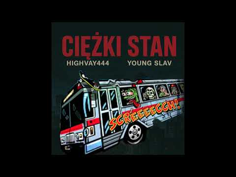 Highvay444 feat. Young Slav - CIĘŻKI STAN prod. Tekilla