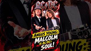 Angus Young: Malcolm Is AC/DC's Soul! #acdc #angusyoung #malcolmyoung #rocknroll