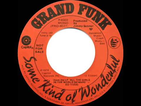 1975 Grand Funk - Some Kind Of Wonderful (mono radio promo 45)