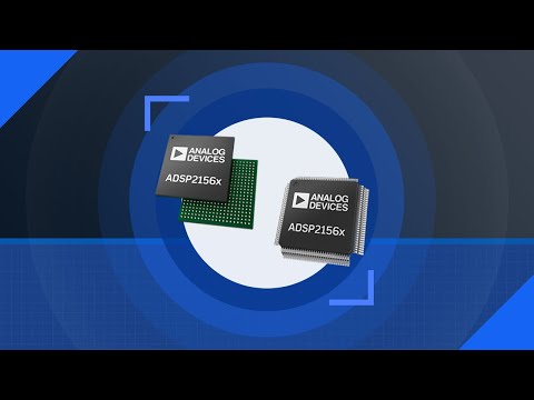 ANALOG DEVICES INC. ADSP-21566/21567/21569 SHARC+ Single Core DSPs | Featured Product Spotlight