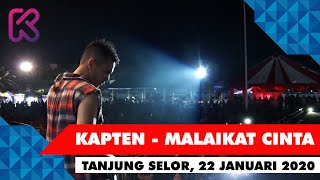 Download lagu Kapten Band - Malaikat Cinta (Live in Tanjung Selor 22 Januari 2020) mp3