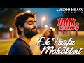 Ek Tarfa Mohabbat Heartbroken Sad Song Aarzoo Khaan Official Audio Arijit Singh Vibes
