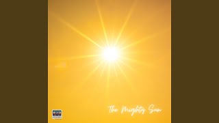 The Mighty Sun Music Video