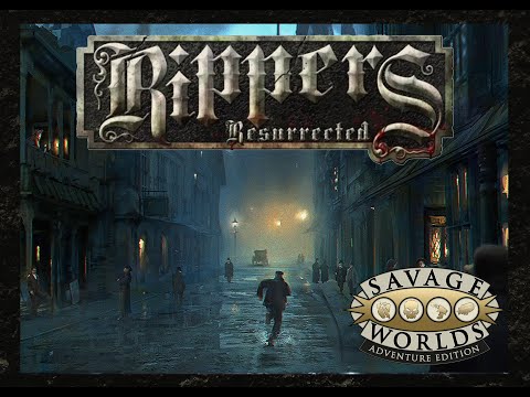 Actual Play - Savage Worlds: Adventure Edition. Rippers - Heart of the Empire