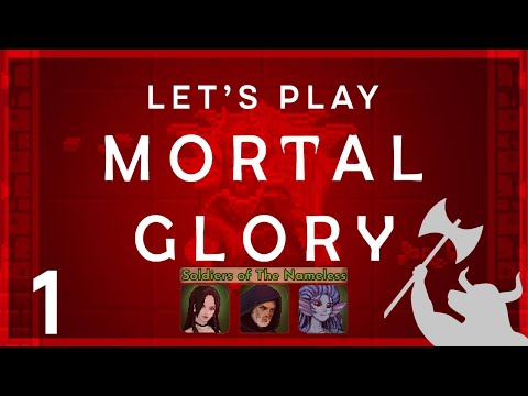 Let's Play Mortal Glory #1 - Tactical Gladiator Roguelike