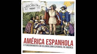 228 América Espanhola: o funcionamento do colonialismo espanhol na América