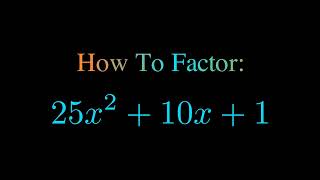 Factor 25x^2 + 10x + 1