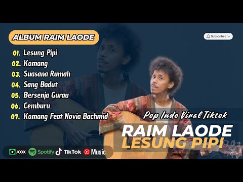RAIM LAODE - FULL ALBUM || LESUNG PIPI || KOMANG || SUASANA RUMAH || LAGU HITS INDONESIA