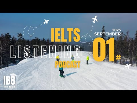 IELTS Listening Podcast September No 1 Practice Test  | Luyện nghe IELTS 2025 ASMR  #ib8