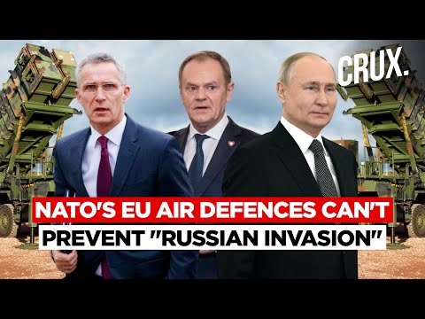 “We Don’t Have That...” NATO’S Air Defences In Eastern Europe To Stop Invasion Bid Only At “5%”
