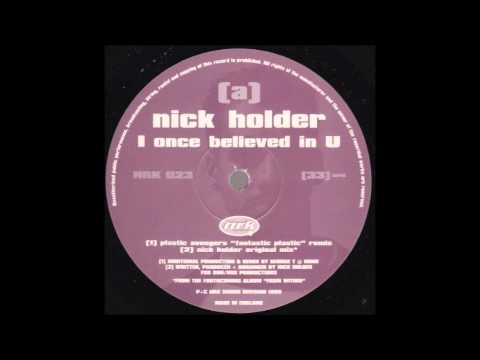 Nick Holder - I Once Believed in U