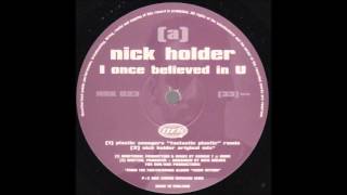 Nick Holder - I Once Believed in U